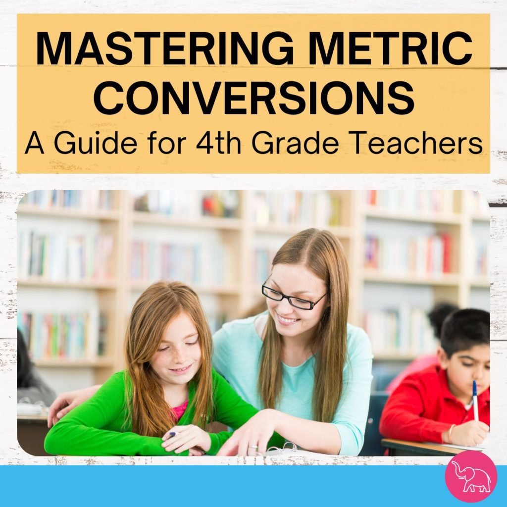 Mastering metric conversions a guide for 4th grade teachers with an image of a teacher at a desk helping a child with their math work.