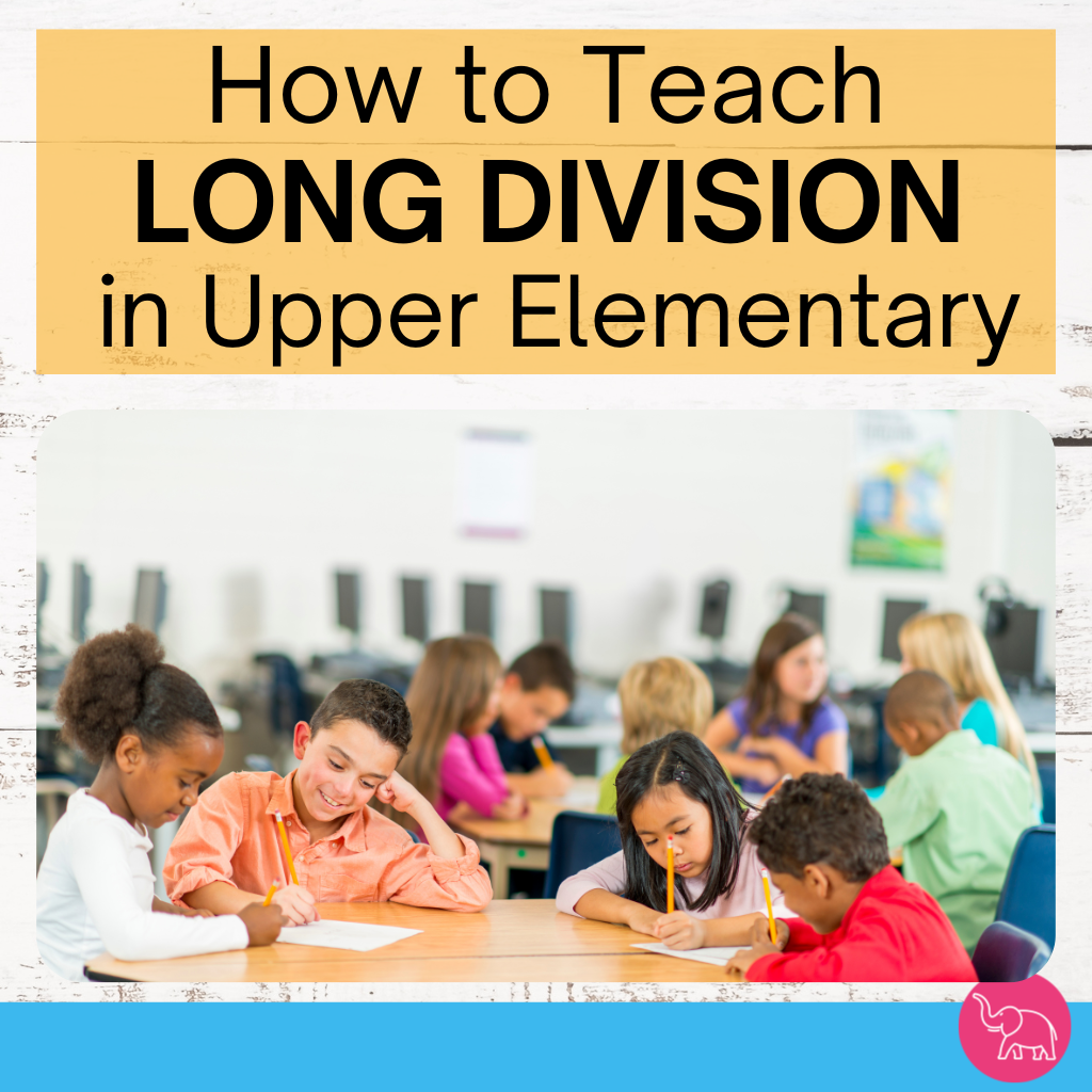 How to Help Students Learn Long Division in Upper Elementary - Jumping ...